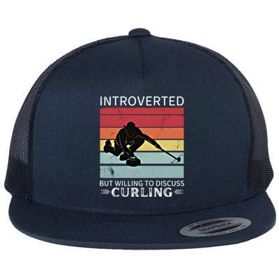 Vintage Curling Introverted But Willing To Discuss Curling Meaningful Gift Flat Bill Trucker Hat