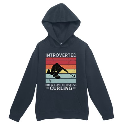 Vintage Curling Introverted But Willing To Discuss Curling Meaningful Gift Urban Pullover Hoodie