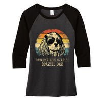 Vintage Cavalier King Charles Spaniel Dad Dog FatherS Day Women's Tri-Blend 3/4-Sleeve Raglan Shirt