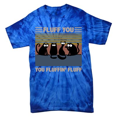 Vintage Cat Kitten Fluff You You Fluffin' Fluff Funny Cats Gift Tie-Dye T-Shirt