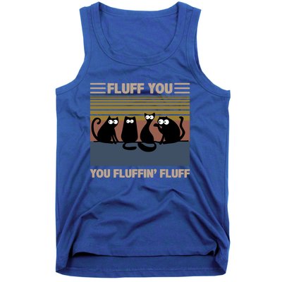 Vintage Cat Kitten Fluff You You Fluffin' Fluff Funny Cats Gift Tank Top