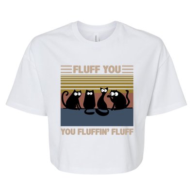 Vintage Cat Kitten Fluff You You Fluffin' Fluff Funny Cats Gift Bella+Canvas Jersey Crop Tee