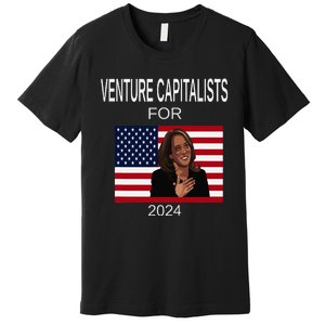 Venture Capitalists Kamala Harris For President Supporter Premium T-Shirt