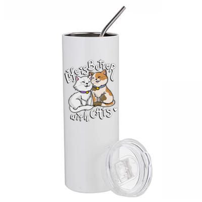 Valentine's Cat Lover Life Is Better With Cats Stainless Steel Tumbler