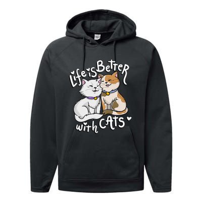 ValentineS Cat Lover Life Is Better With Cats MotherS Day Performance Fleece Hoodie