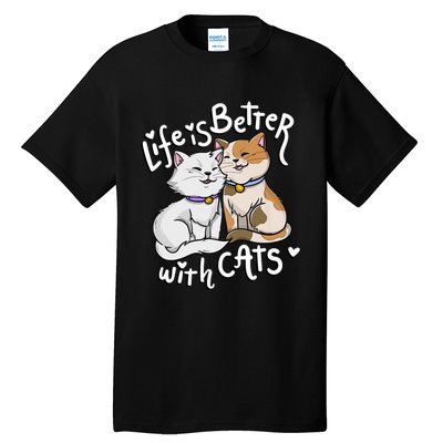 ValentineS Cat Lover Life Is Better With Cats MotherS Day Tall T-Shirt