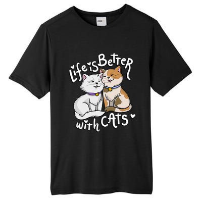 ValentineS Cat Lover Life Is Better With Cats MotherS Day Tall Fusion ChromaSoft Performance T-Shirt