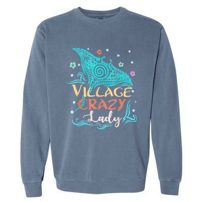 Village Crazy Lady Funny Gift Tiki Hawaiian Polynesian Garment-Dyed Sweatshirt