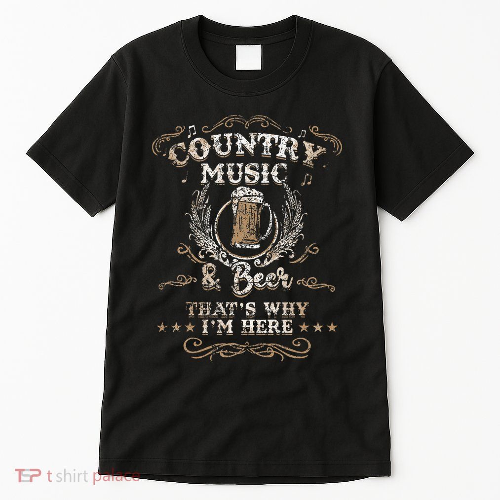 Vintage Country Music And Beer Thats Why Im Here Legends Tall T-Shirt