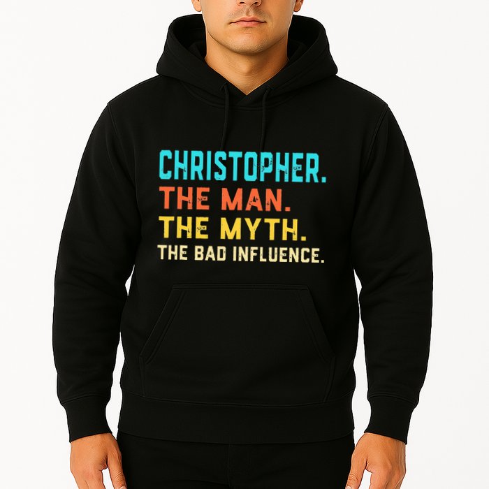 Vintage Christopher Man Myth The Bad Influence First Name Hoodie