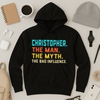 Vintage Christopher Man Myth The Bad Influence First Name Hoodie