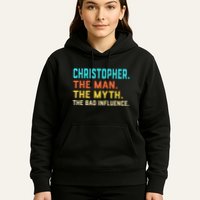 Vintage Christopher Man Myth The Bad Influence First Name Hoodie