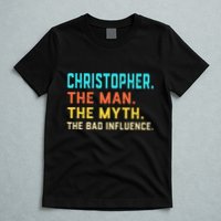 Vintage Christopher Man Myth The Bad Influence First Name T-Shirt
