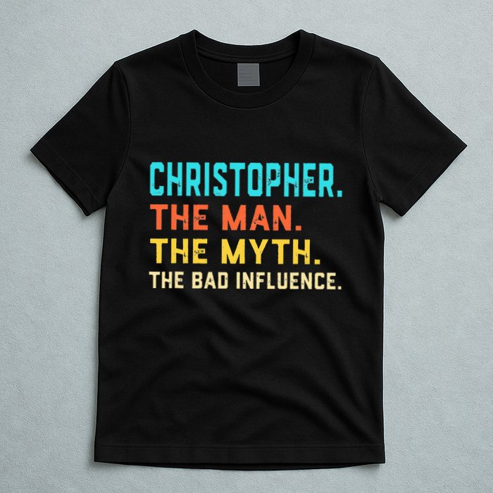 Vintage Christopher Man Myth The Bad Influence First Name T-Shirt