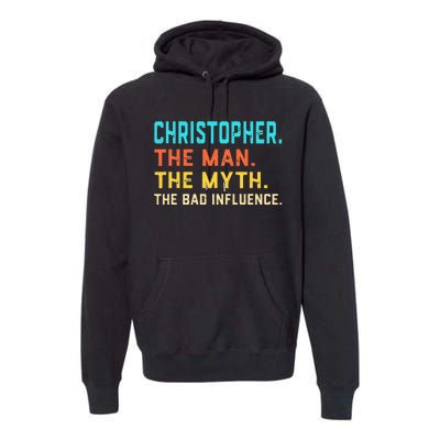 Vintage Christopher Man Myth The Bad Influence First Name Premium Hoodie