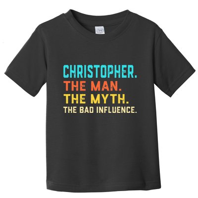 Vintage Christopher Man Myth The Bad Influence First Name Toddler T-Shirt