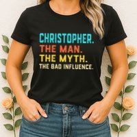Vintage Christopher Man Myth The Bad Influence First Name Womens T-Shirt