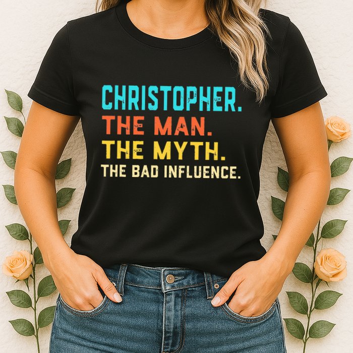 Vintage Christopher Man Myth The Bad Influence First Name Womens T-Shirt