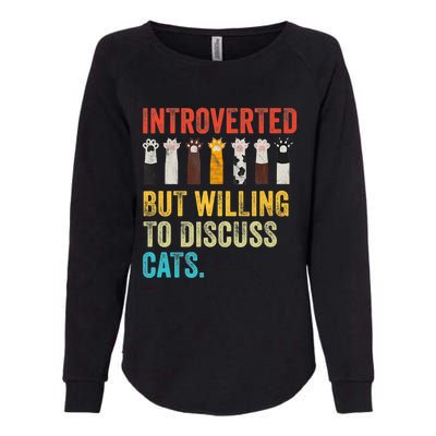 Vintage Cat Meow Introverted But Willing To Discuss Cats Womens California Wash Sweatshirt