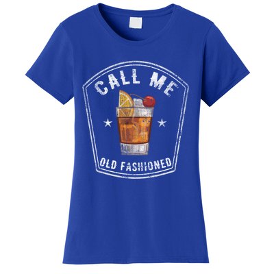 Vintage Call Me Old Fashioned Whiskey Funny Print Cool Gift Women's T-Shirt