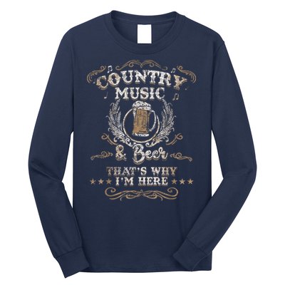 Vintage Country Music And Beer That's Why I'm Here Legends Long Sleeve Shirt