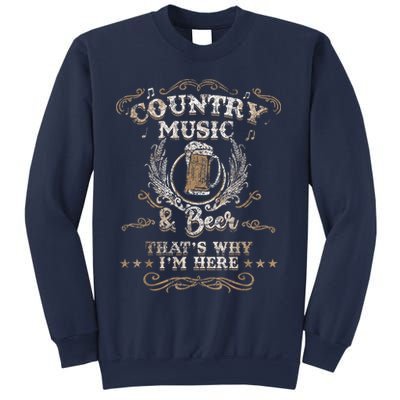 Vintage Country Music And Beer That's Why I'm Here Legends Sweatshirt