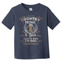 Vintage Country Music And Beer That's Why I'm Here Legends Toddler T-Shirt