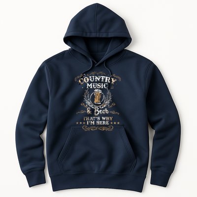 Vintage Country Music And Beer Thats Why Im Here Legends Hoodie