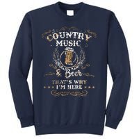 Vintage Country Music And Beer Thats Why Im Here Legends Sweatshirt