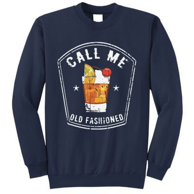 Vintage Call Me Old Fashioned Whiskey Funny Sweatshirt