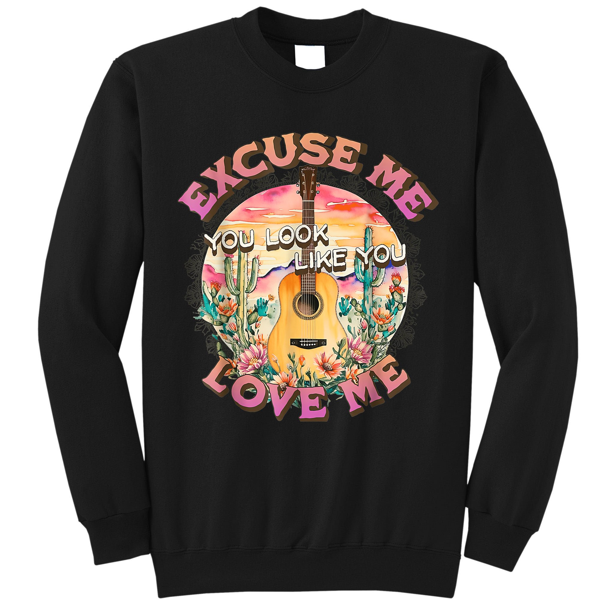 Vintage Country Music Excuse Me You Look Like You Love Me Tall Sweatshirt
