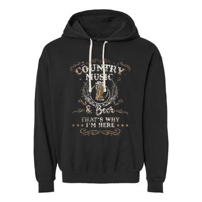 Vintage Country Music And Beer Thats Why Im Here Legends Garment-Dyed Fleece Hoodie