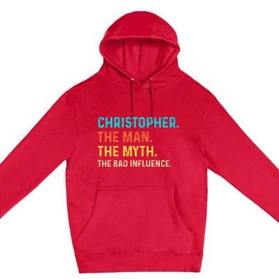 Vintage Christopher Man Myth The Bad Influence First Name Premium Pullover Hoodie