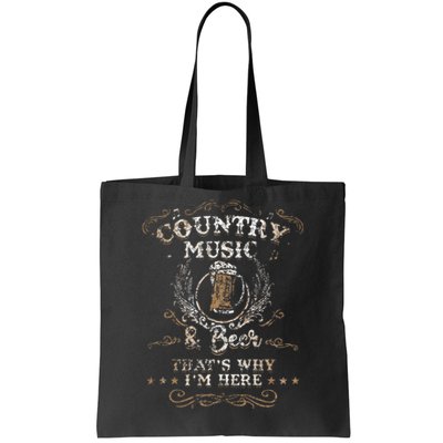 Vintage Country Music And Beer ThatS Why IM Here Legends Tote Bag