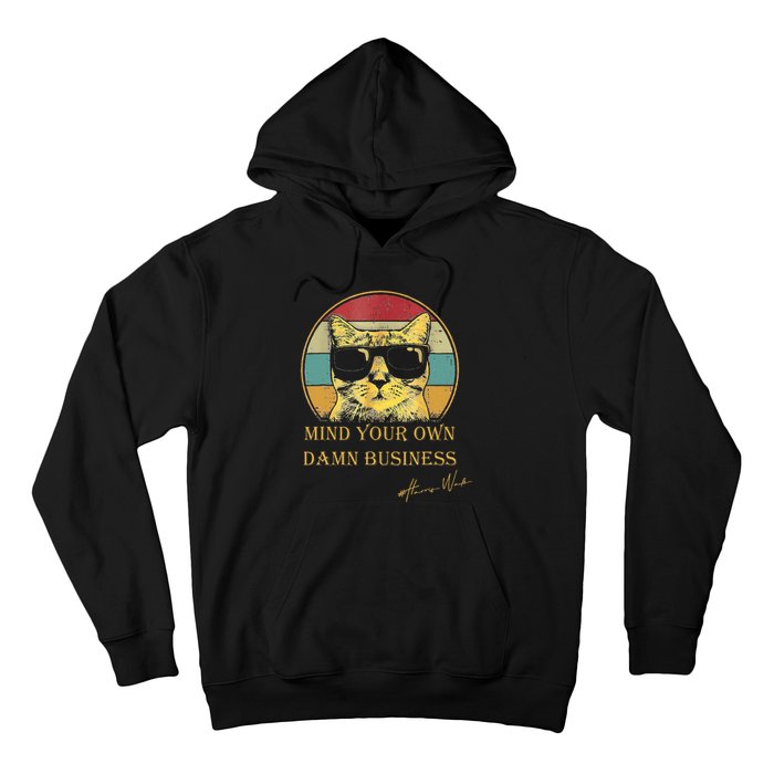 Vintage Cat Mind Your Own Damn Business Cat Lady Hoodie