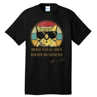 Vintage Cat Mind Your Own Damn Business Cat Lady Tall T-Shirt