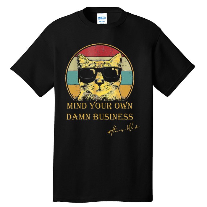 Vintage Cat Mind Your Own Damn Business Cat Lady Tall T-Shirt