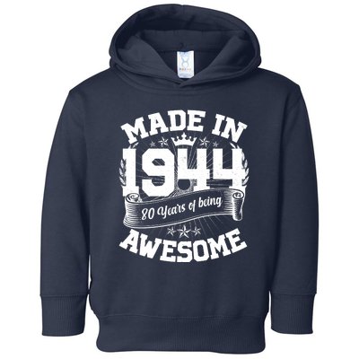 Vintage Crown Made In 1944 80 Years Of Being Awesome Toddler Hoodie