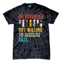 Vintage Cat Meow Introverted But Willing To Discuss Cats Tie-Dye T-Shirt