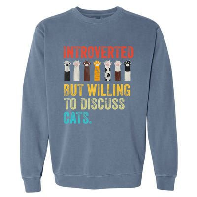 Vintage Cat Meow Introverted But Willing To Discuss Cats Garment-Dyed Sweatshirt