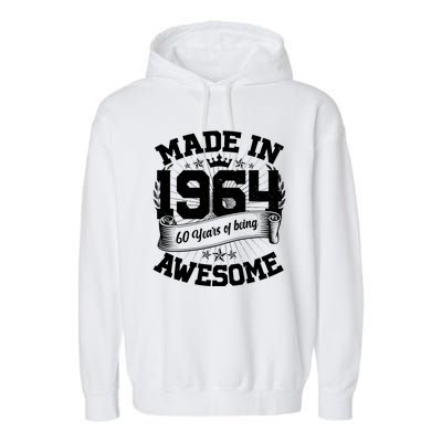 Vintage Crown Made In 1964 60 Years Of Being Awesome Garment-Dyed Fleece Hoodie