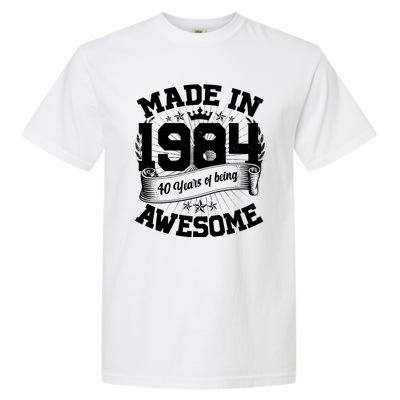 Vintage Crown Made In 1984 40 Years Of Being Awesome Garment-Dyed Heavyweight T-Shirt