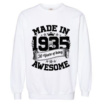 Vintage Crown Made In 1935 90 Years Of Being Awesome Garment-Dyed Sweatshirt