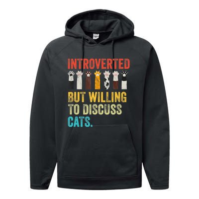 Vintage Cat Meow Introverted But Willing To Discuss Cats Performance Fleece Hoodie