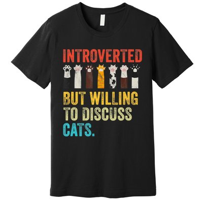 Vintage Cat Meow Introverted But Willing To Discuss Cats Premium T-Shirt