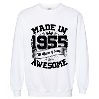 Vintage Crown Made In 1955 70 Years Of Being Awesome Garment-Dyed Sweatshirt