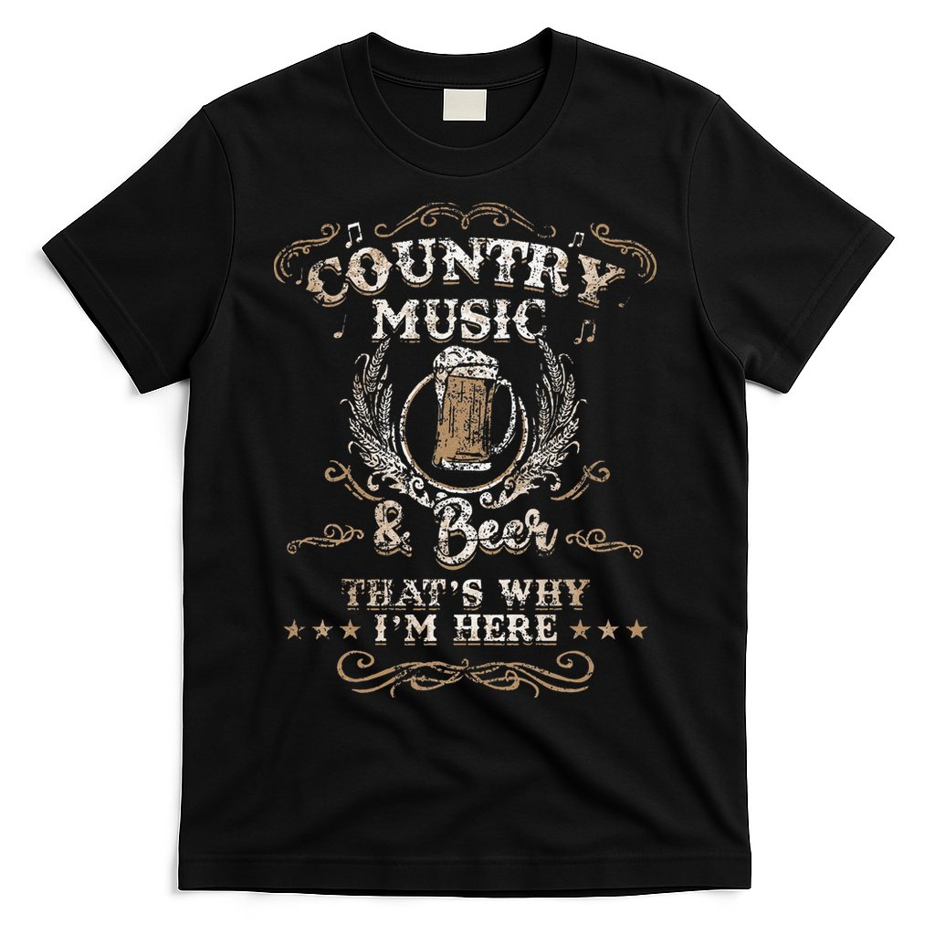 Vintage Country Music And Beer Thats Why Im Here Legends T-Shirt