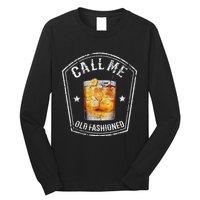 Vintage Call Me Old Fashioned Whiskey Funny Bourbon Long Sleeve Shirt
