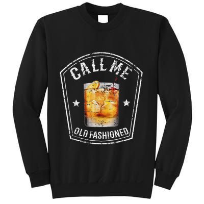 Vintage Call Me Old Fashioned Whiskey Funny Bourbon Sweatshirt