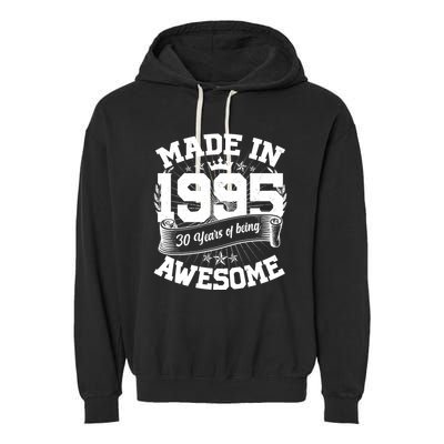 Vintage Crown Made In 1995 30 Years Of Being Awesome Garment-Dyed Fleece Hoodie